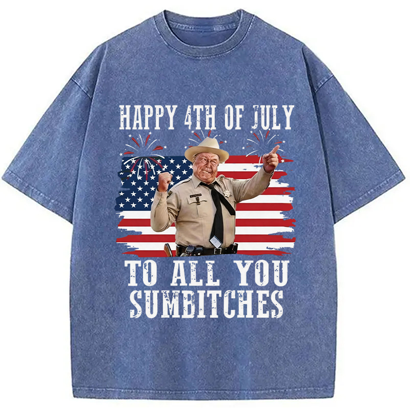 Modecanvas Happy 4th Of July To All You Sumbitches DTG Printing Washed T-Shirt
