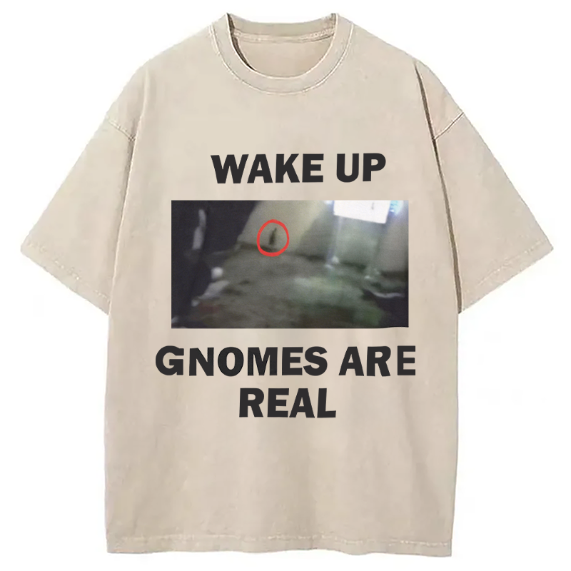 Modecanvas Wake Up Gnomes Are Real DTG Printing Washed T-Shirt