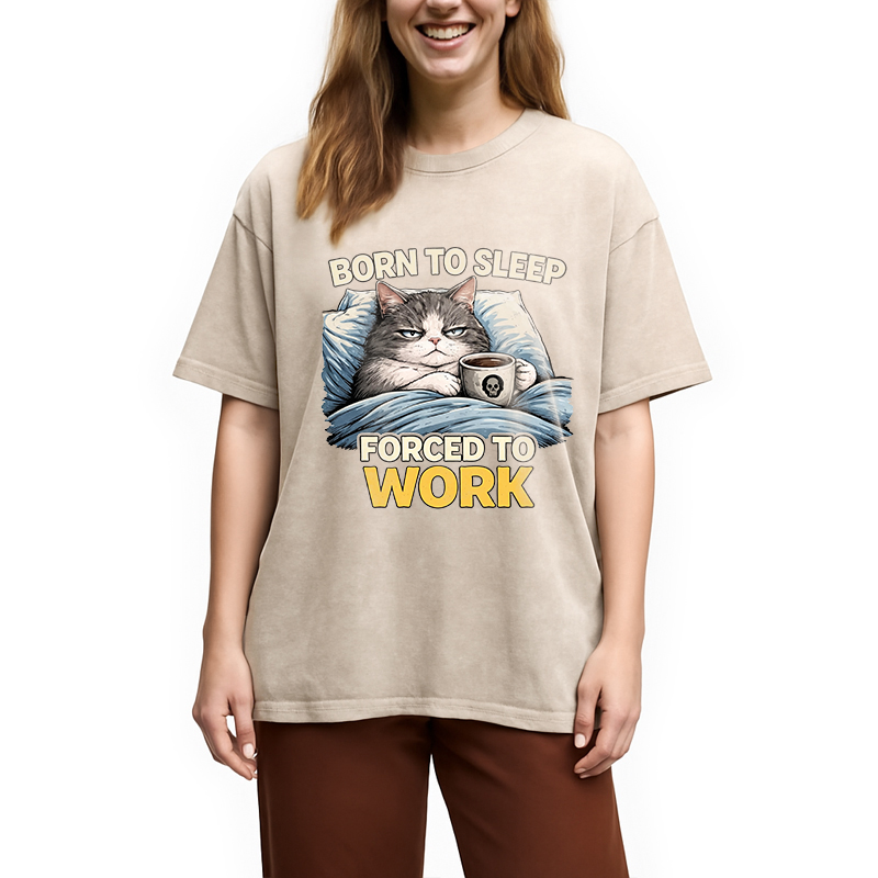 Modecanvas Born To Sleep Forced To Work DTG Printing Washed T-Shirt