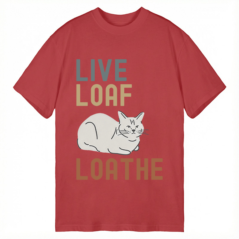 Modecanvas Live Loaf Loathe Cat DTG Printing Classic T-Shirt-modecanvas
