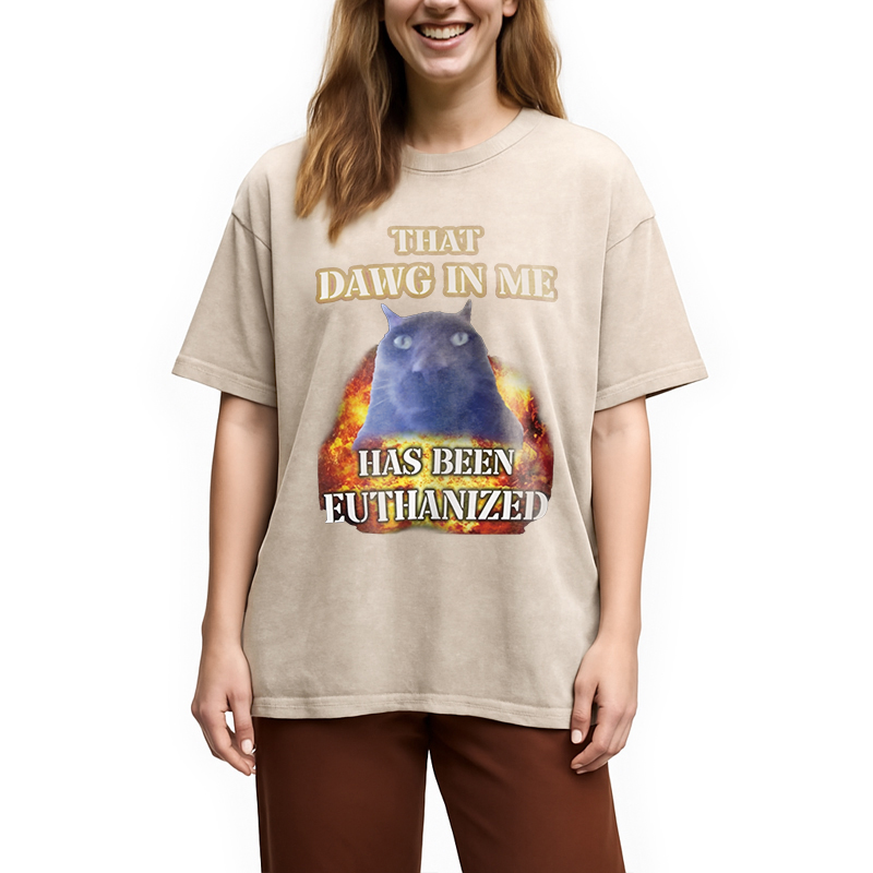 Modecanvas That Dawg in Me is Euthanized DTG Printing Washed T-Shirt