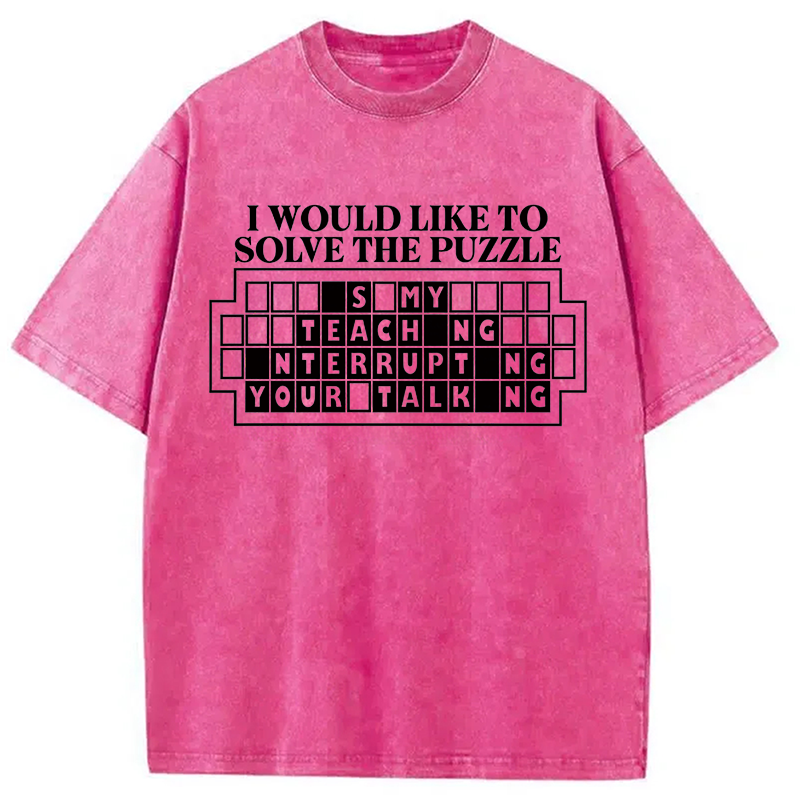 Modecanvas I Would Like To Solve The Puzzle DTG Printing Washed T-Shirt