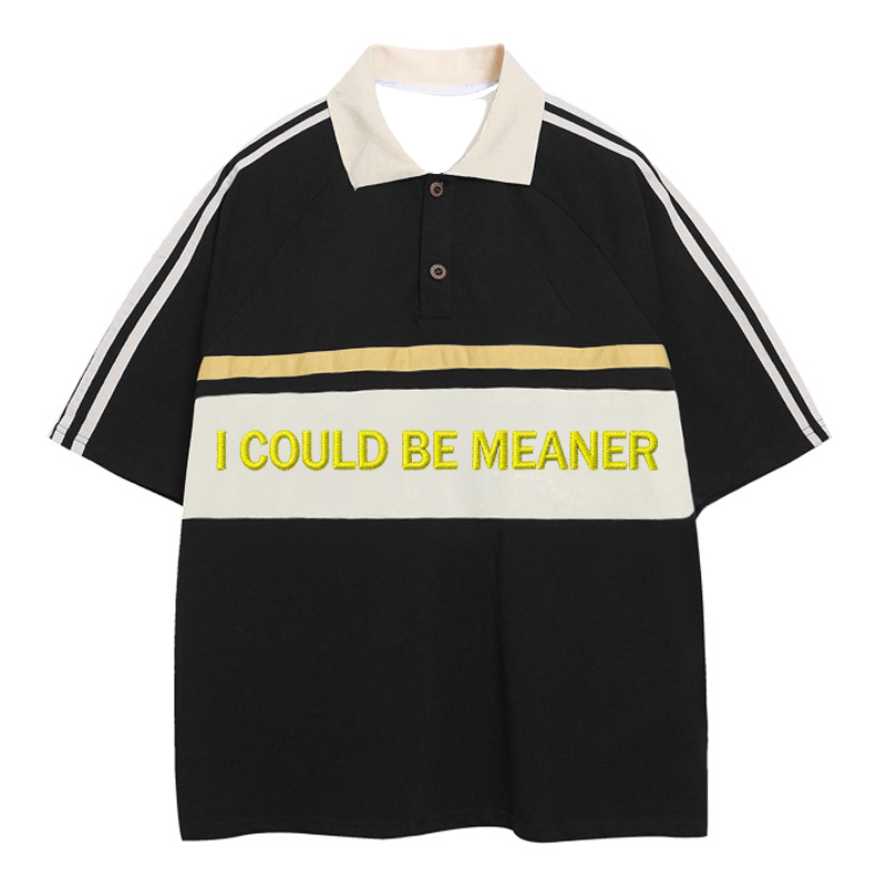 Modecanvas I Could Be Meaner Polo Embroidered T-Shirt