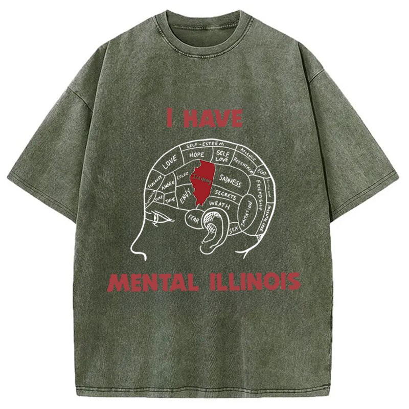 Modecanvas I Have Mental Illinois DTG Printing Washed T-Shirt