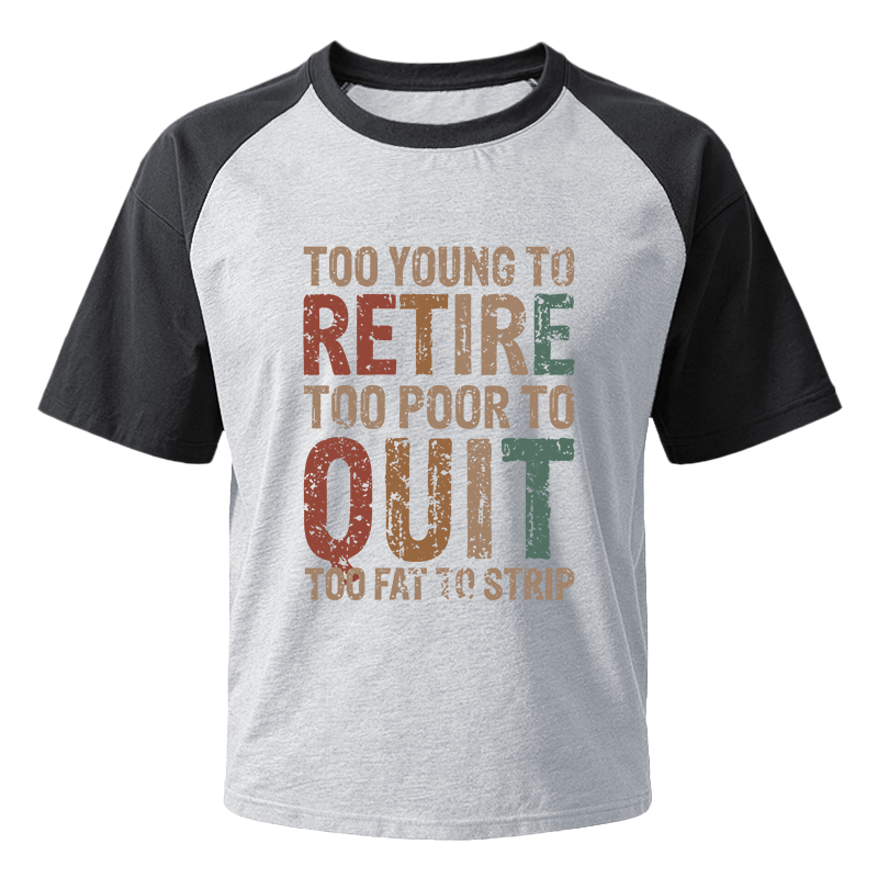 Modecanvas Too Young To Retire Raglan T-Shirt