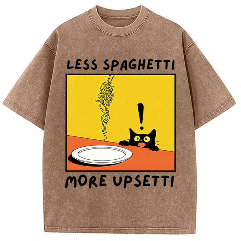 Modecanvas Less Spaghetti More Upsetti Cat DTG Printing Washed T-Shirt