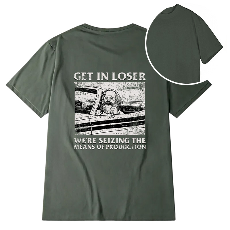 Modecanvas Get In Loser DTG Printing Back Classic T-Shirt