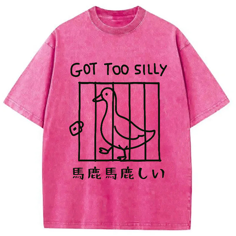 Modecanvas Got Too Silly Funny Washed T-Shirt