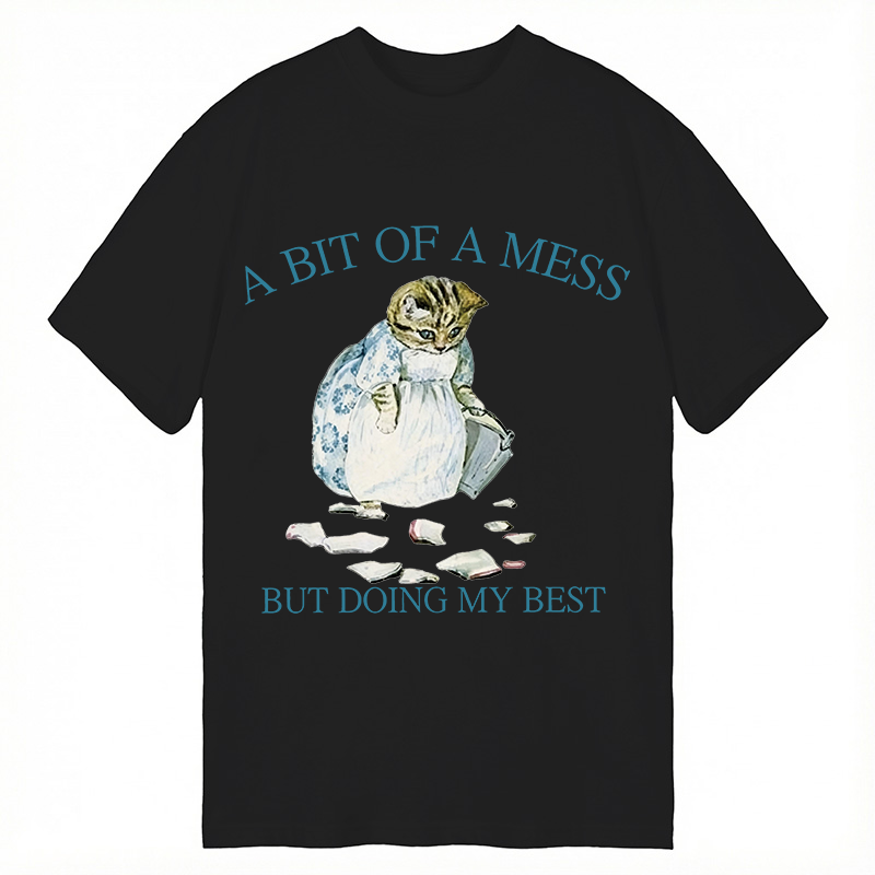 Modecanvas A Bit Of Mess But Doing My Best Cat DTG Printing Classic T-Shirt-modecanvas
