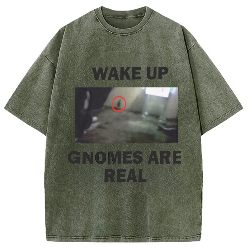 Modecanvas Wake Up Gnomes Are Real DTG Printing Washed T-Shirt