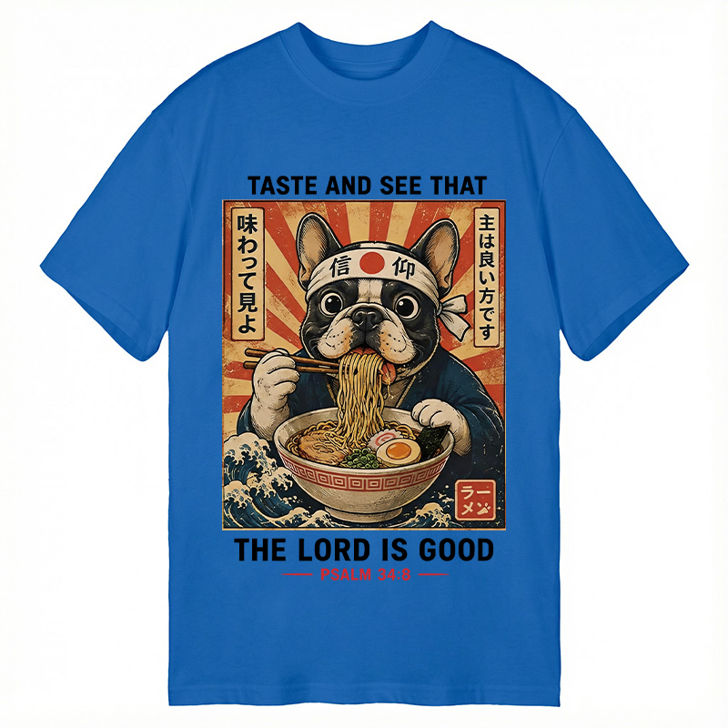 Modecanvas Taste And See That The Lord Is Good Dog DTG Printing Classic T-Shirt-modecanvas