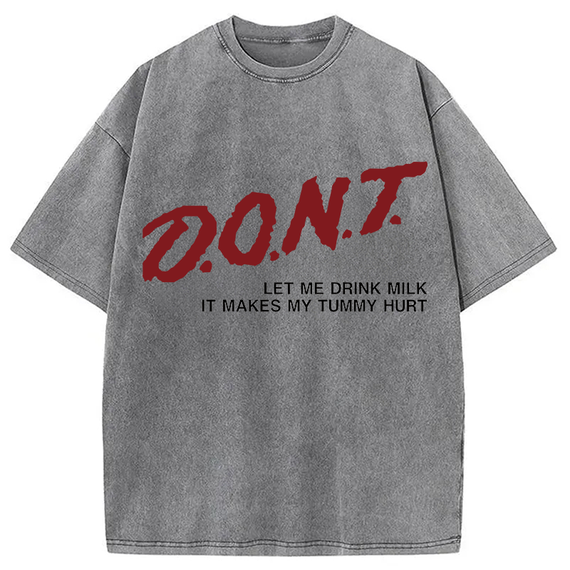 Modecanvas D.O.N.T. Let Me Drink Milk DTG Printing Washed T-Shirt
