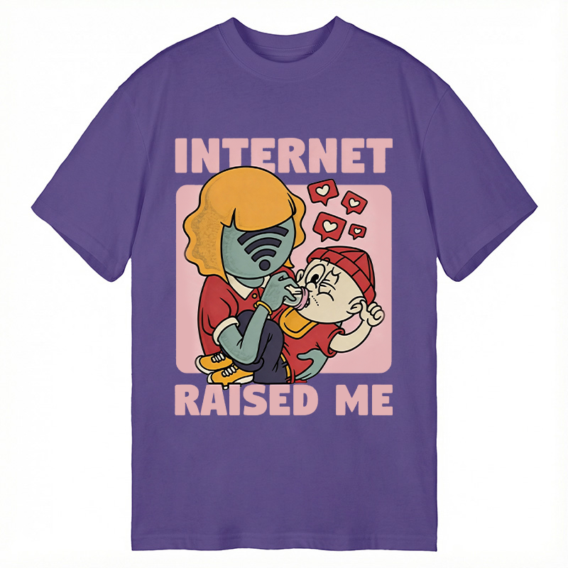 Modecanvas Internet Raised Me DTG Printing Classic T-Shirt-modecanvas