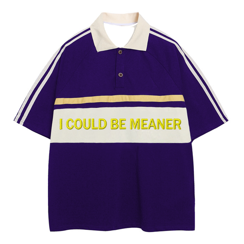 Modecanvas I Could Be Meaner Polo Embroidered T-Shirt