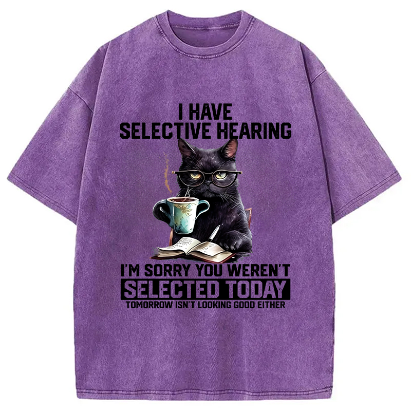 Modecanvas I Have Selective Hearing DTG Printing Washed T-Shirt