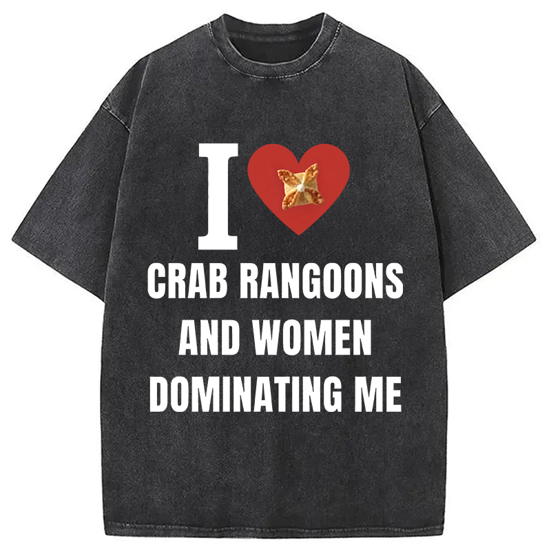 Modecanvas I Love Crab Ragoons DTG Printing Washed T-Shirt