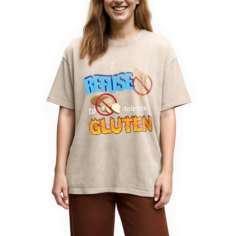 Modecanvas I Refuse to Tolerate Gluten Meme DTG Printing Washed T-Shirt