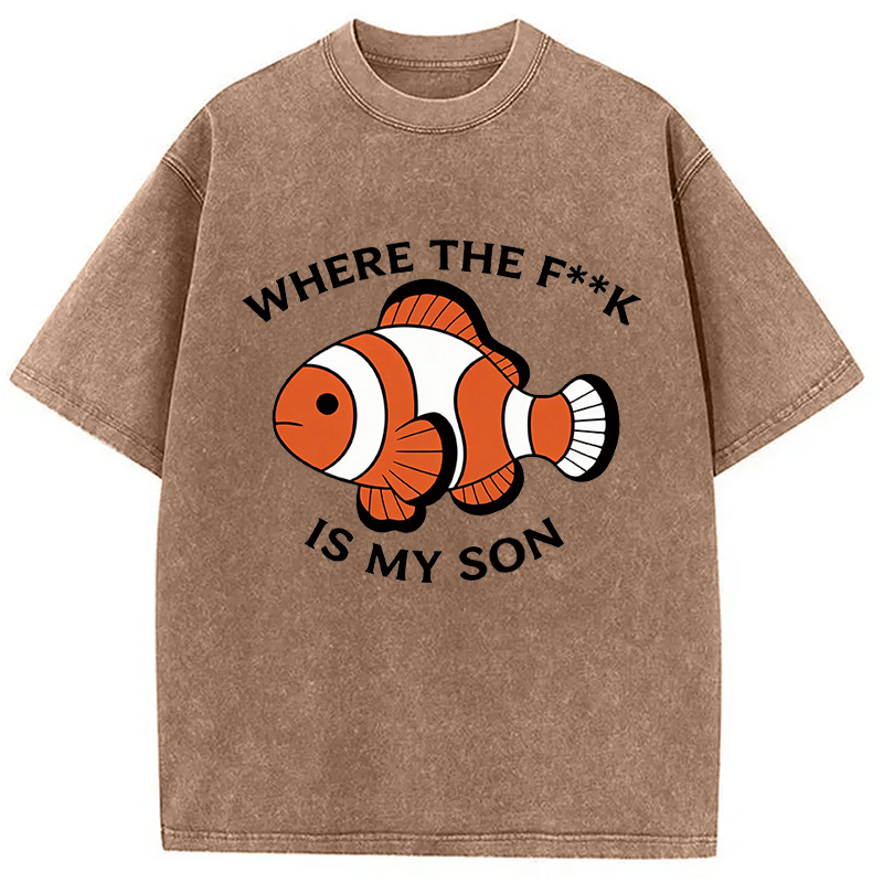 Modecanvas Where the F**k is My Son DTG Printing Washed T-Shirt-modecanvas