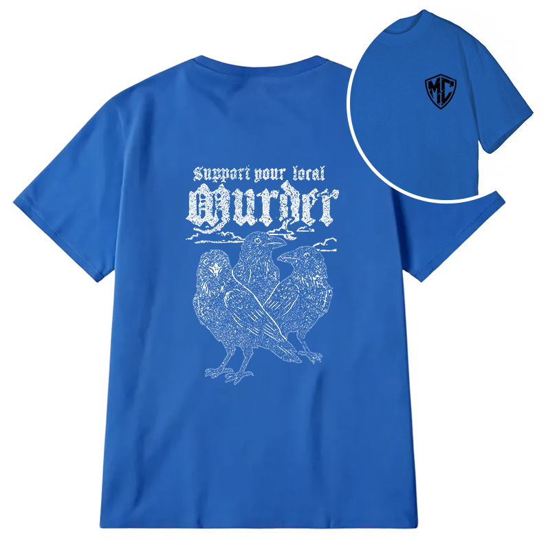 Modecanvas Support Your Local Murder DTG Printing Back Classic T-Shirt