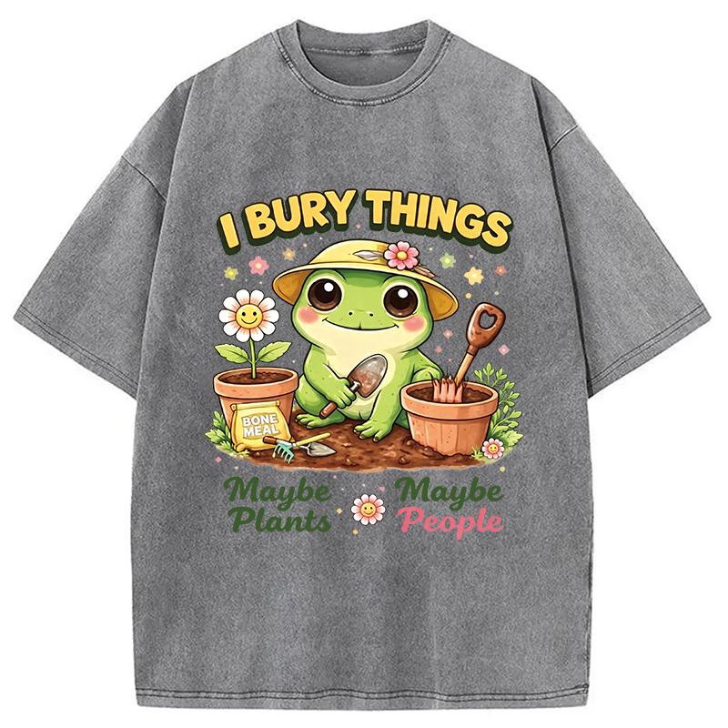 Modecanvas I Bury Things Maybe Plants Maybe People Funny Frog DTG Printing Washed T-Shirt