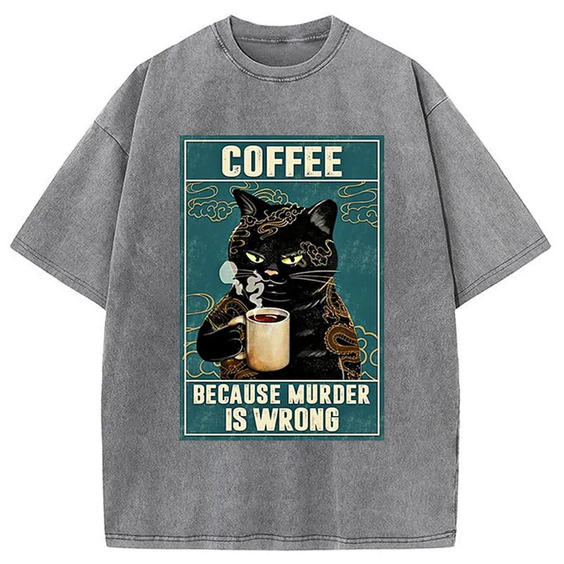 Modecanvas Cat Tattoo Coffee Because Murder Is Wrong Washed T-Shirt