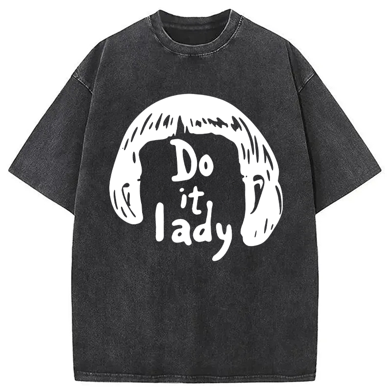 Modecanvas Do It Lady! Meme DTG Printing Washed T-Shirt