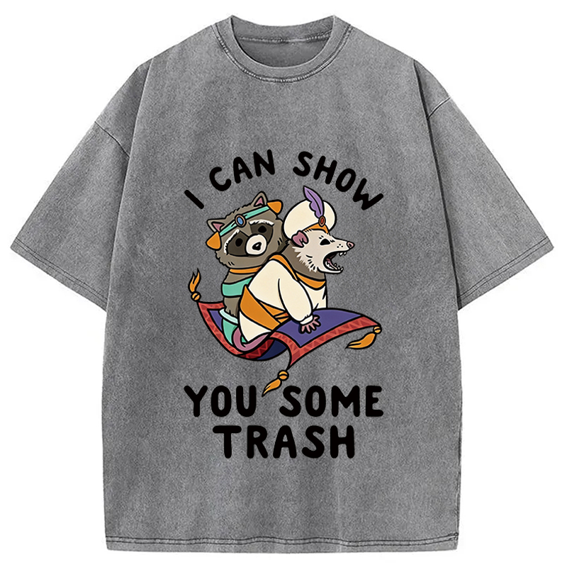Modecanvas I Can Show You Some Trash DTG Printing Washed T-Shirt