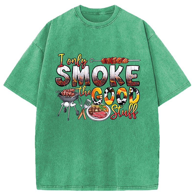 Modecanvas I Only Smoke The Good Stuff DTG Printing Washed T-Shirt