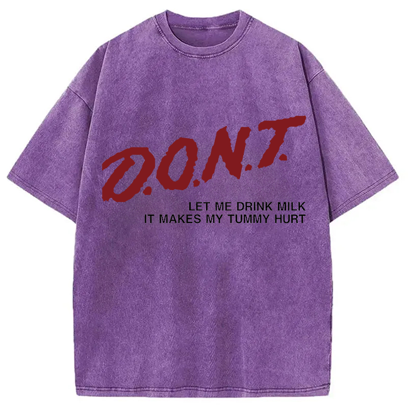 Modecanvas D.O.N.T. Let Me Drink Milk DTG Printing Washed T-Shirt