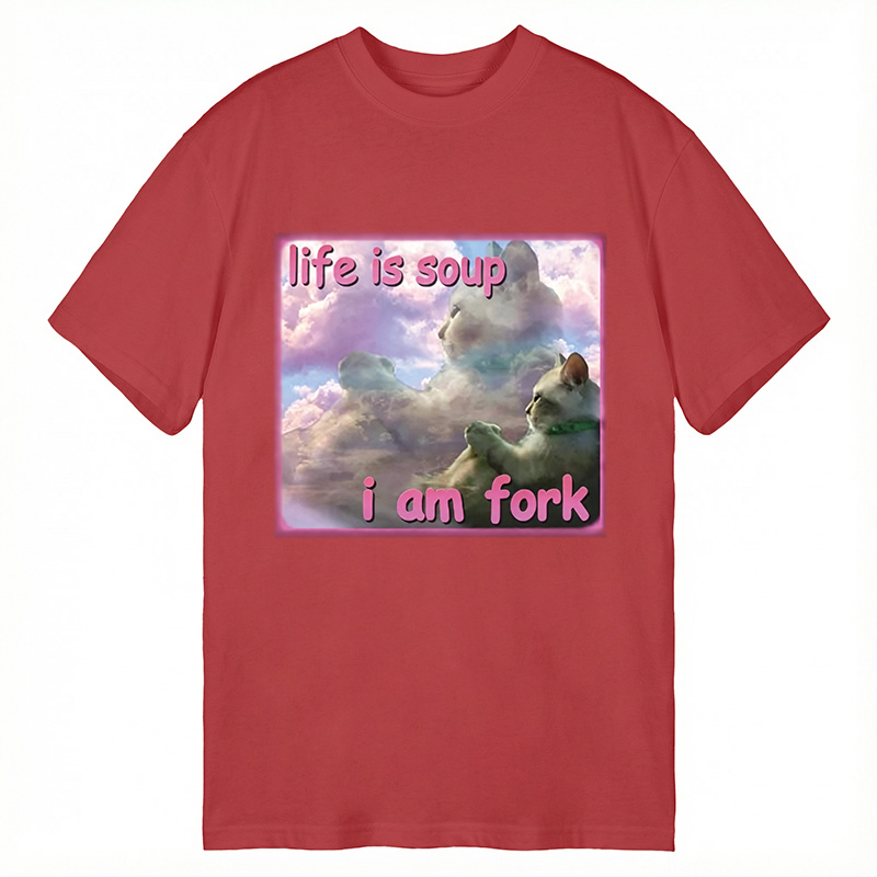 Modecanvas Life is Soup I am Fork Funny Cat Meme DTG Printing Classic T-Shirt-modecanvas