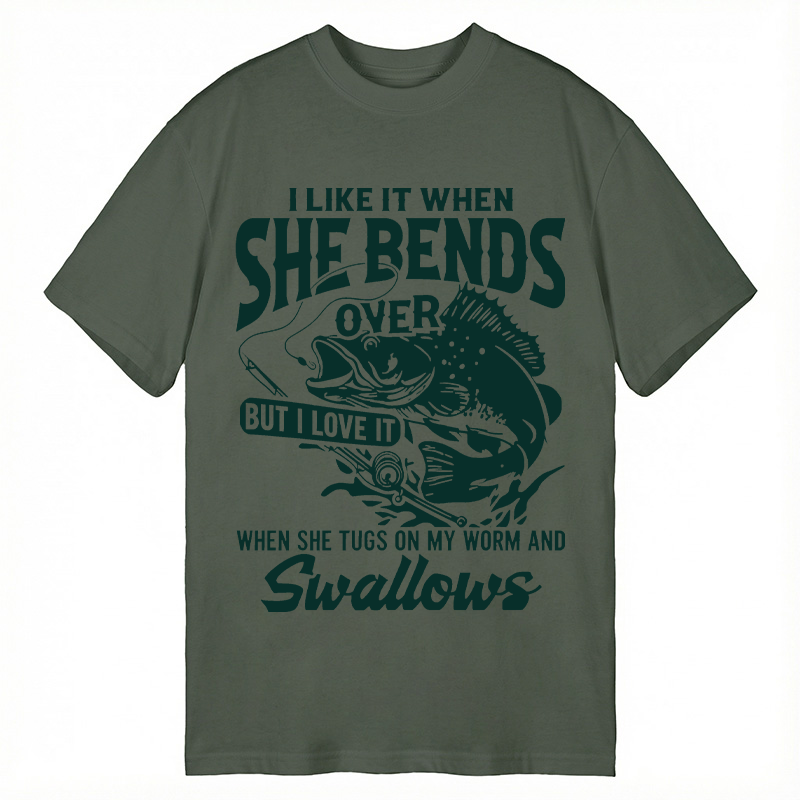 Modecanvas I Like When She Bends Over Funny Fishing DTG Printing Classic T-Shirt-modecanvas