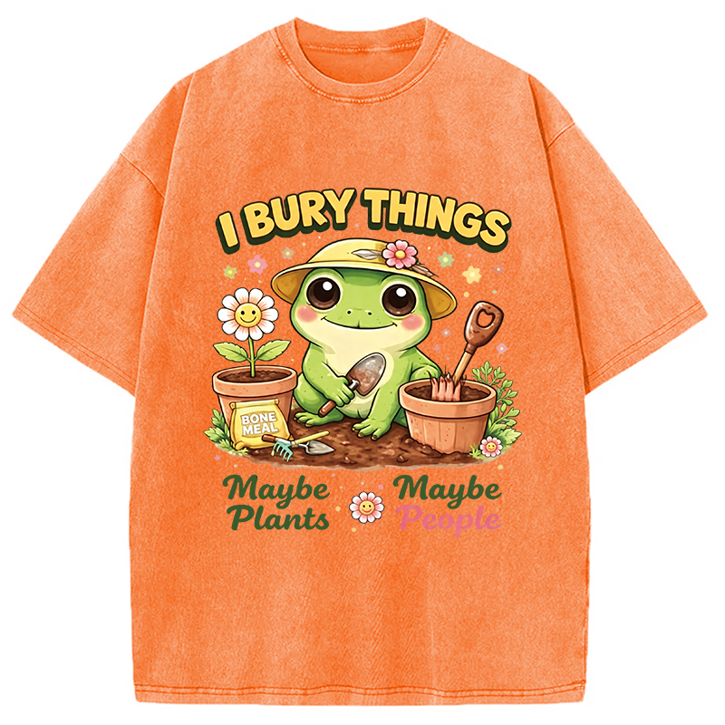 Modecanvas I Bury Things Maybe Plants Maybe People Funny Frog DTG Printing Washed T-Shirt