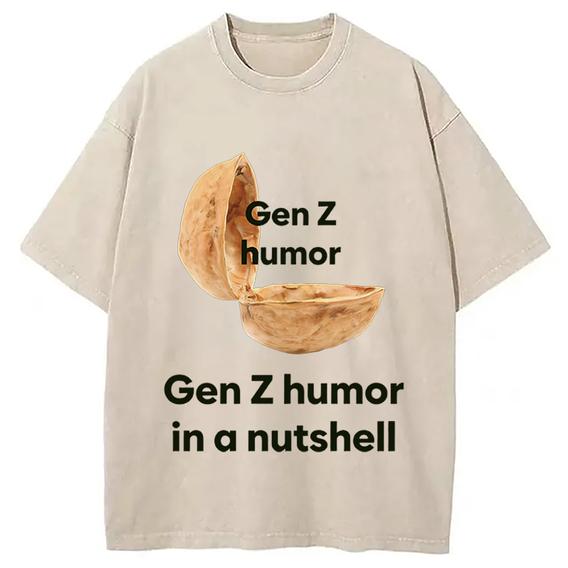 Modecanvas Gen Z Humor In A Nutshell DTG Printing Washed T-Shirt