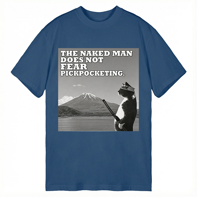 Modecanvas The Naked Man Does Not Fear Pickpocketing Funny DTG Printing Classic T-Shirt-modecanvas