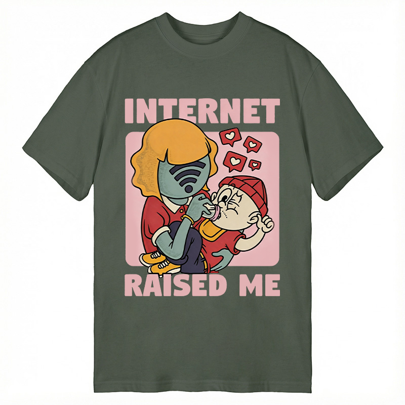 Modecanvas Internet Raised Me DTG Printing Classic T-Shirt-modecanvas