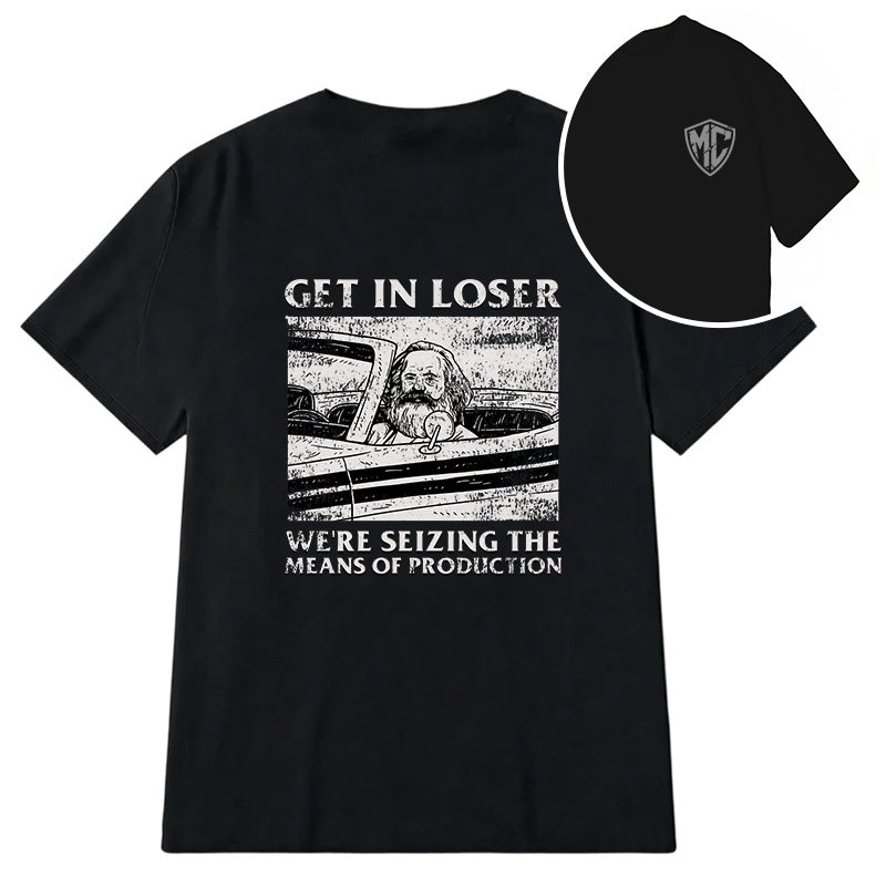 Modecanvas Get In Loser DTG Printing Back Classic T-Shirt