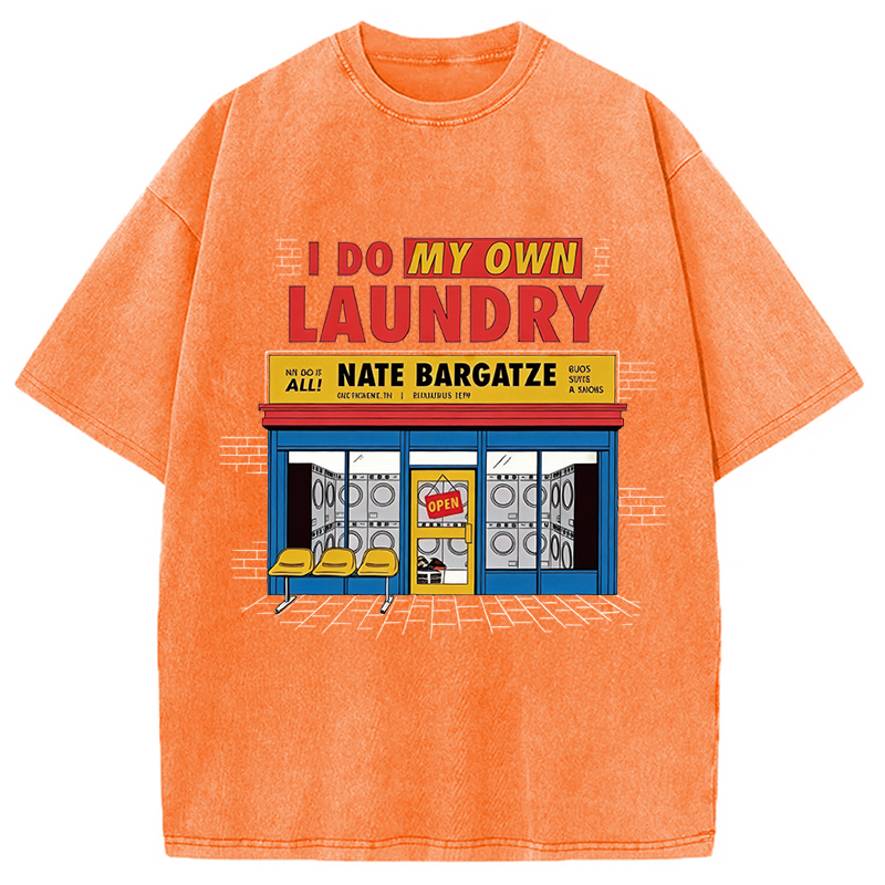 Modecanvas I Do My Own Laundry DTG Printing Washed T-Shirt-modecanvas