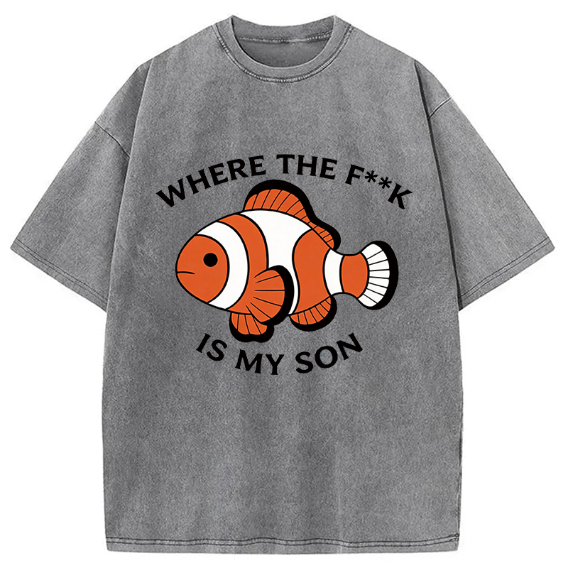 Modecanvas Where the F**k is My Son DTG Printing Washed T-Shirt-modecanvas