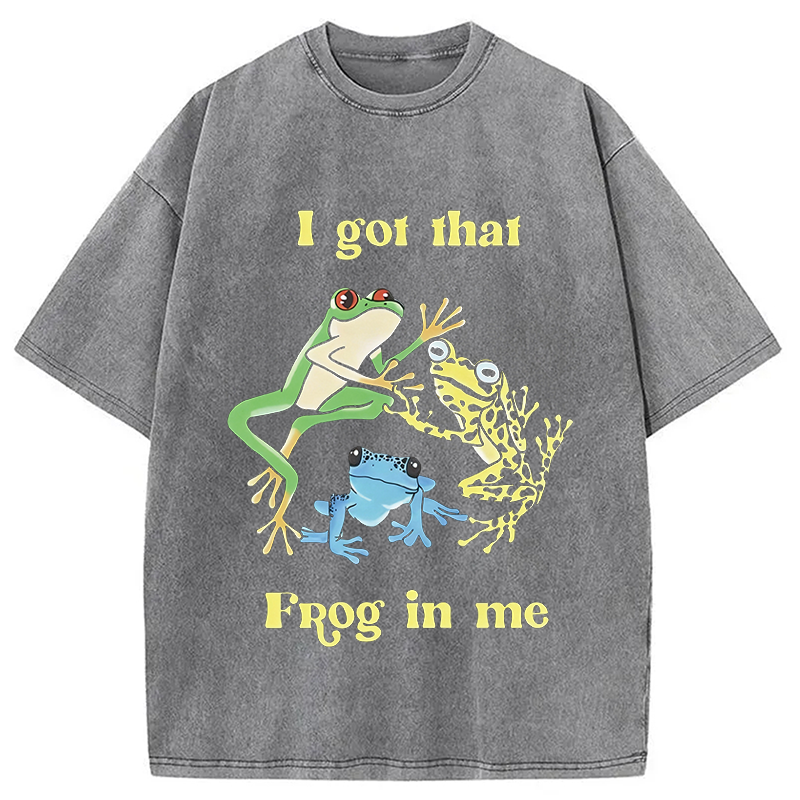Modecanvas I Got That Frog In Me Meme DTG Printing Washed T-Shirt