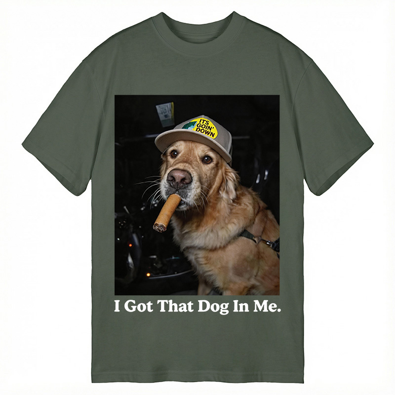 Modecanvas I Got That Dog In Me Funny Dog DTG Printing Classic T-Shirt-modecanvas