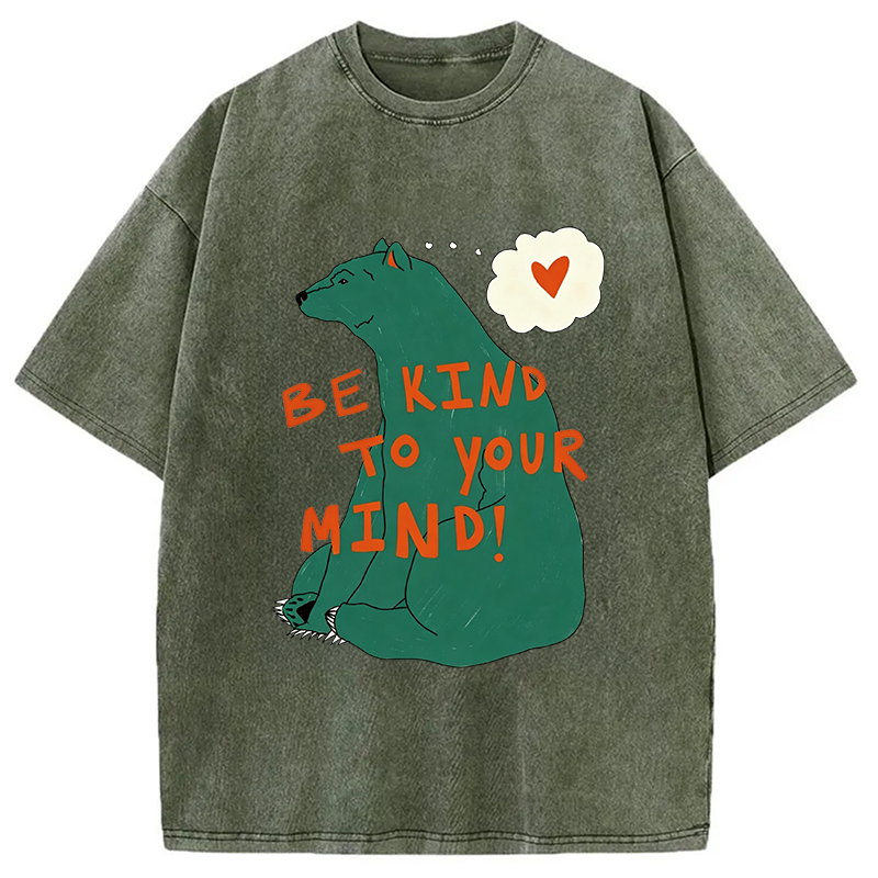 Modecanvas Be Kind To Your MInd DTG Printing Washed T-Shirt