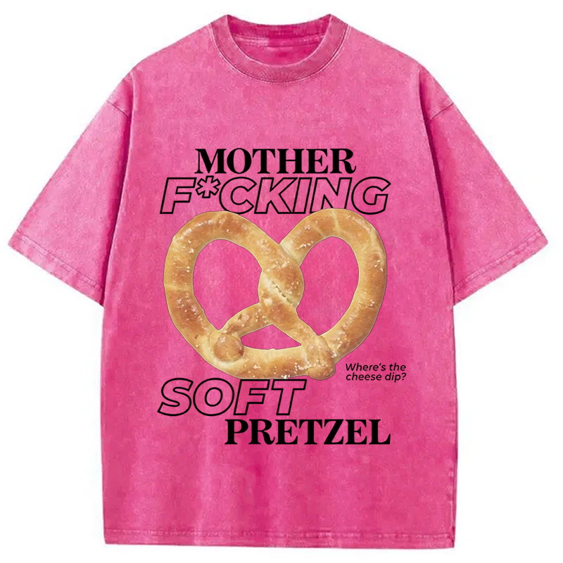 Modecanvas Mother F*cking Soft Pretzel DTG Printing Washed T-Shirt