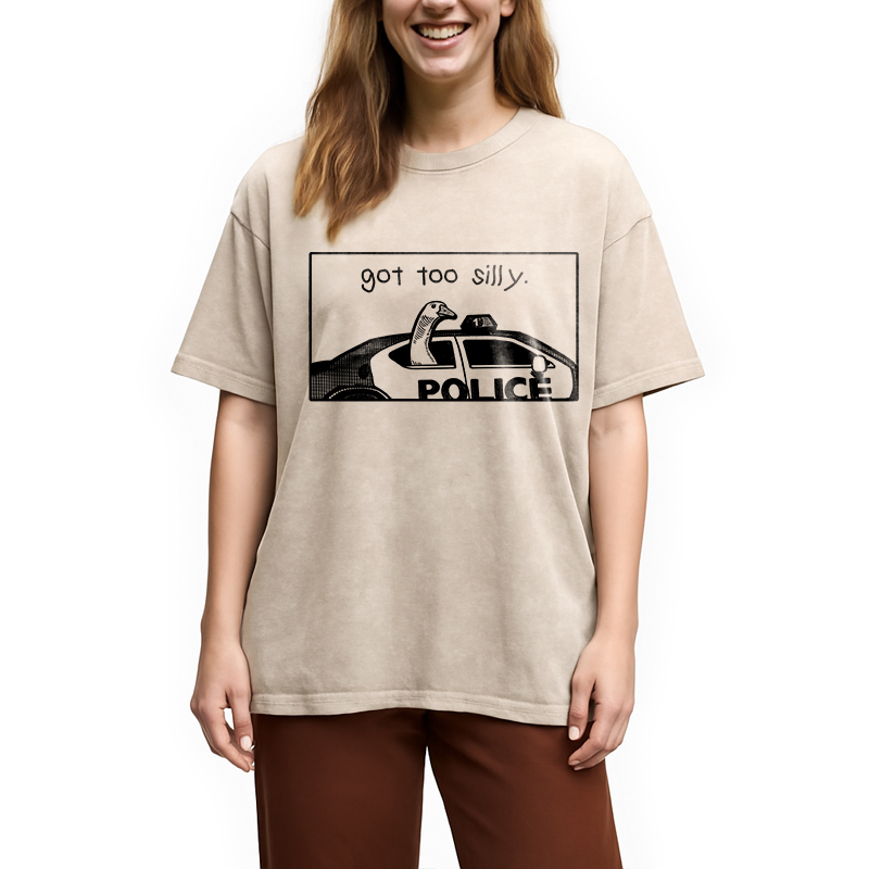 Modecanvas Got Too Silly Funny Goose DTG Printing Washed T-Shirt
