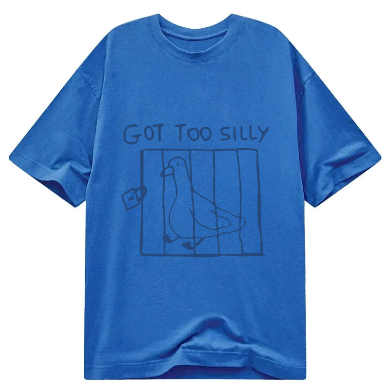 Modecanvas Got Too Silly Meme DTG Printing Classic T-Shirt-modecanvas