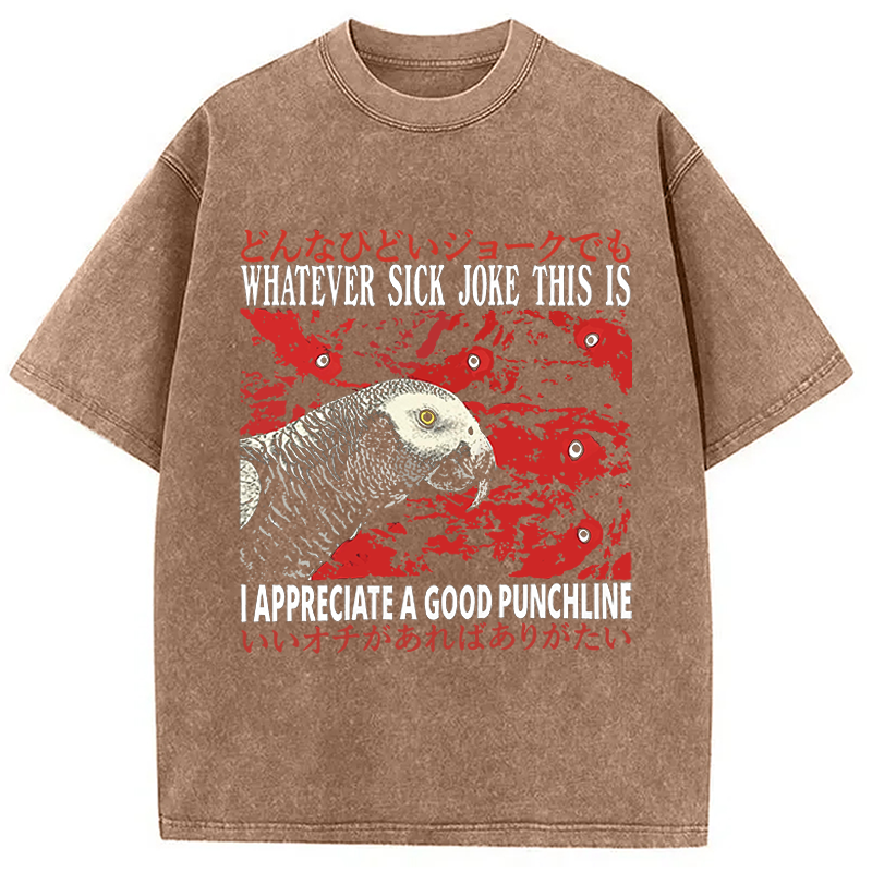Modecanvas Whatever Sick Joke DTG Printing Washed T-Shirt