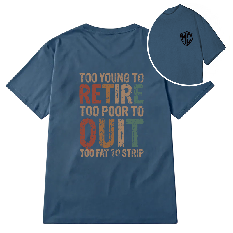 Modecanvas Too Young To Retire DTG Printing Back Classic T-Shirt