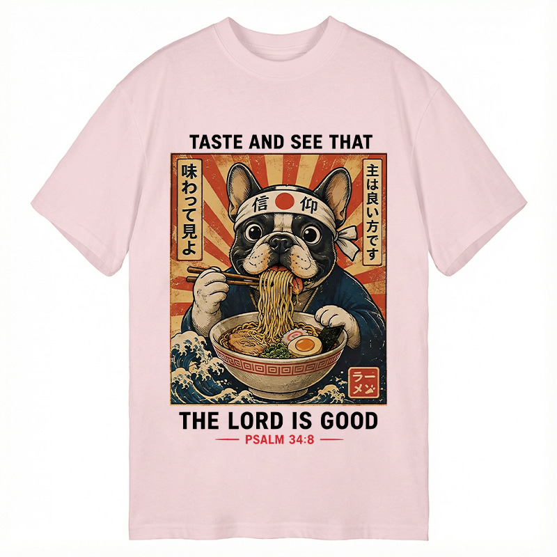 Modecanvas Taste And See That The Lord Is Good Dog DTG Printing Classic T-Shirt-modecanvas