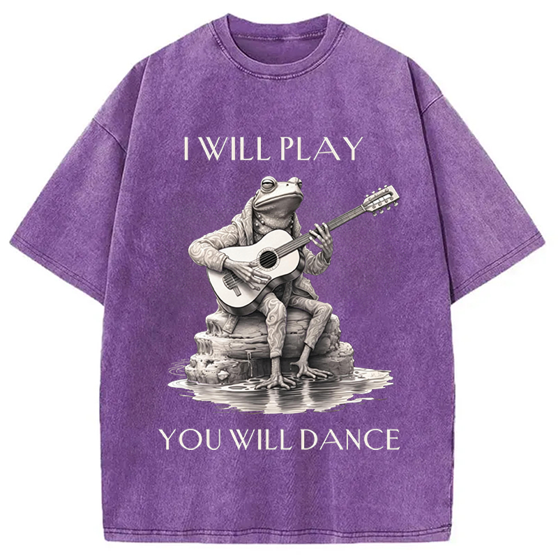 Modecanvas I Will Play You Will Dance Funny Frog DTG Printing Washed T-Shirt