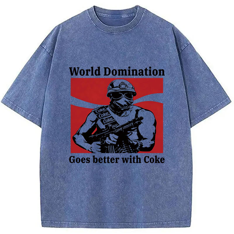 Modecanvas World Domination Goes Better With Coke DTG Printing Washed T-Shirt