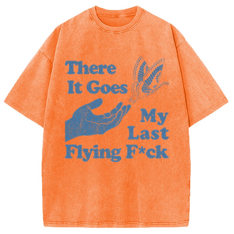 Modecanvas There Goes My Last Flying F*ck DTG Printing Washed T-Shirt